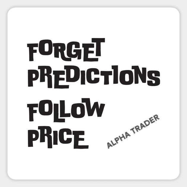 Trend Following Inspirational Quote for Winning Traders Sticker by AlphaTrader.store